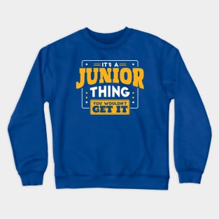 It's a Junior Thing, You Wouldn't Get It // Back to School Junior Year Crewneck Sweatshirt